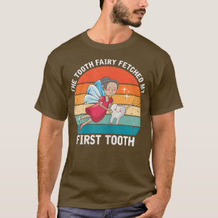Womens Tooth Fairy fetched my first Tooth, Dental T-Shirt