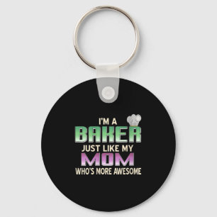 Womens Totally Proud Baker Like Mom Who’s Even Mor Key Ring