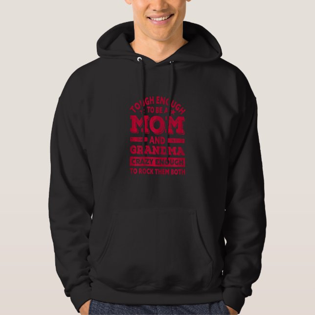 Womens  Tough Enough To Be A Mum Grandma Mother's  Hoodie (Front)