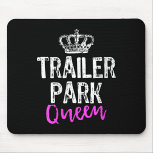 Womens Trailer Park Queen Funny Redneck Camping Gi Mouse Mat