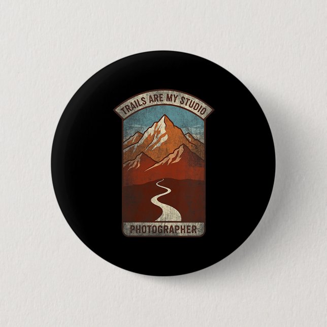 Womens Trails Are My Studio Nature Photographer Fo 6 Cm Round Badge (Front)