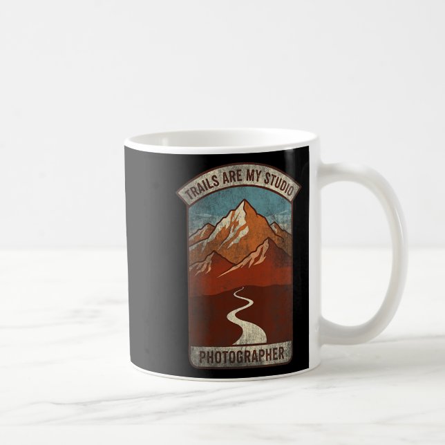 Womens Trails Are My Studio Nature Photographer Fo Coffee Mug (Right)