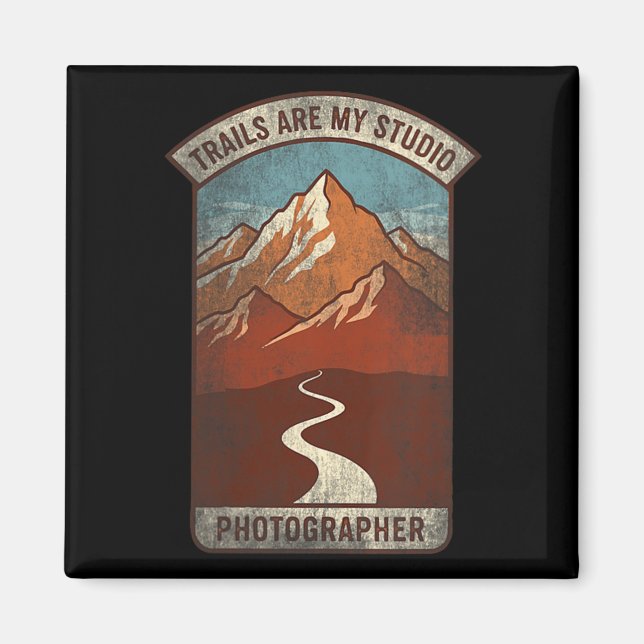 Womens Trails Are My Studio Nature Photographer Fo Magnet (Front)