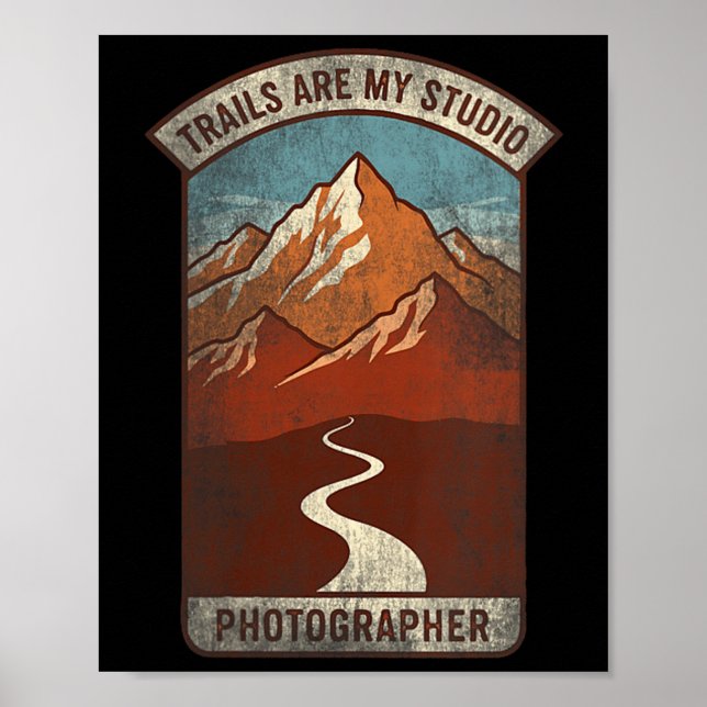 Womens Trails Are My Studio Nature Photographer Fo Poster (Front)