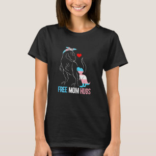 Womens Trans Free Mum Hugs Dinosaur Rex Mama Trans T-Shirt