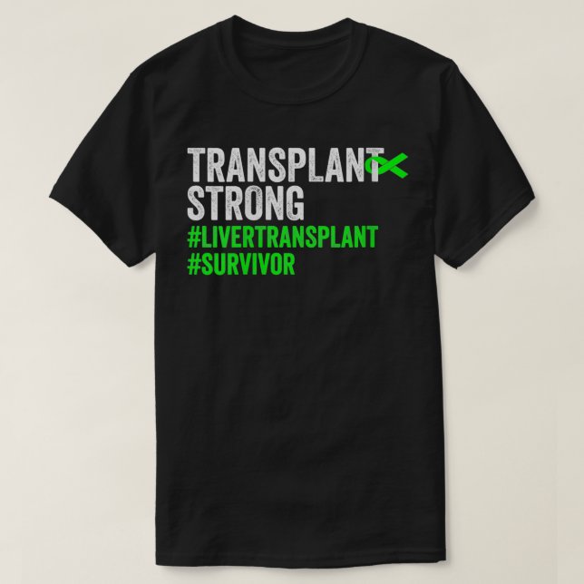 Womens Transplant Strong Liver Transplant Survivor T-Shirt (Design Front)