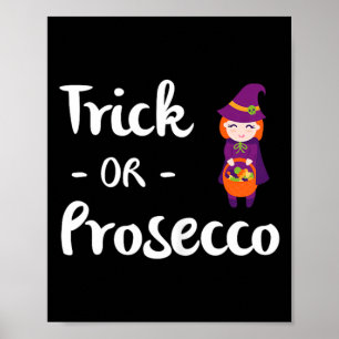 Womens Trick or Prosecco Halloween Funny Trick or Poster