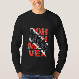 Womens Trinidadian Tobagonian Doh Geh Meh Vex Tri T-Shirt