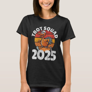 Womens Trot Squad 2025, Thanksgiving Turkey Runnin T-Shirt