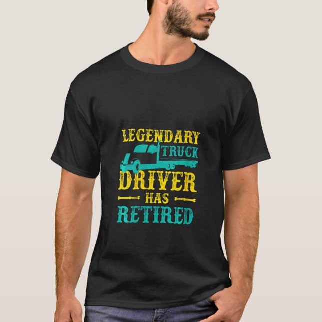 Womens Trucker Legend Retirement Truck Driver Has  T-Shirt (Front)