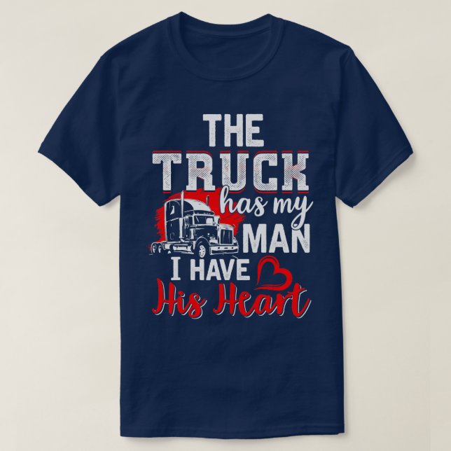 Womens Trucker Wife Truck Driver Funny Girlfriend  T-Shirt (Design Front)
