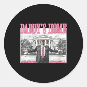 Womens Trump Daddys Home White House 2024 Classic Round Sticker