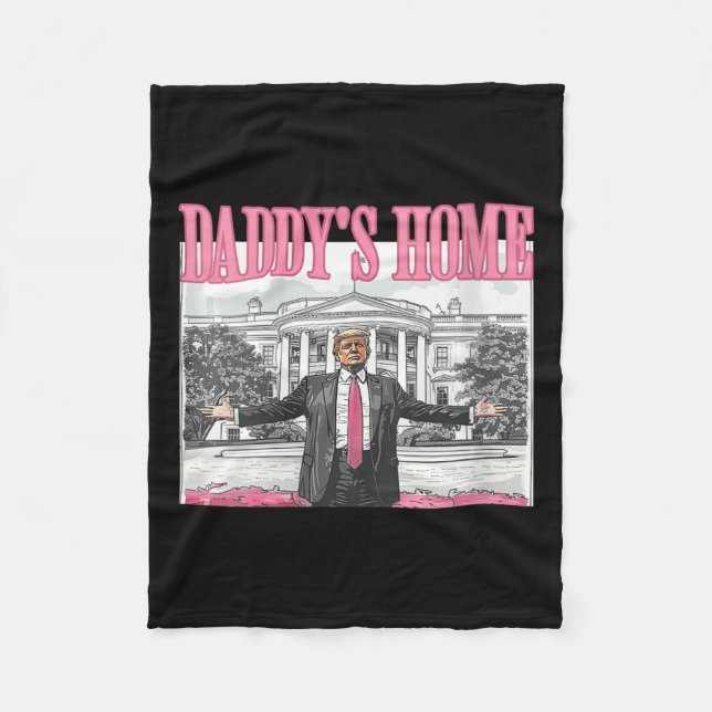 Womens Trump Daddys Home White House 2024  Fleece Blanket (Front)