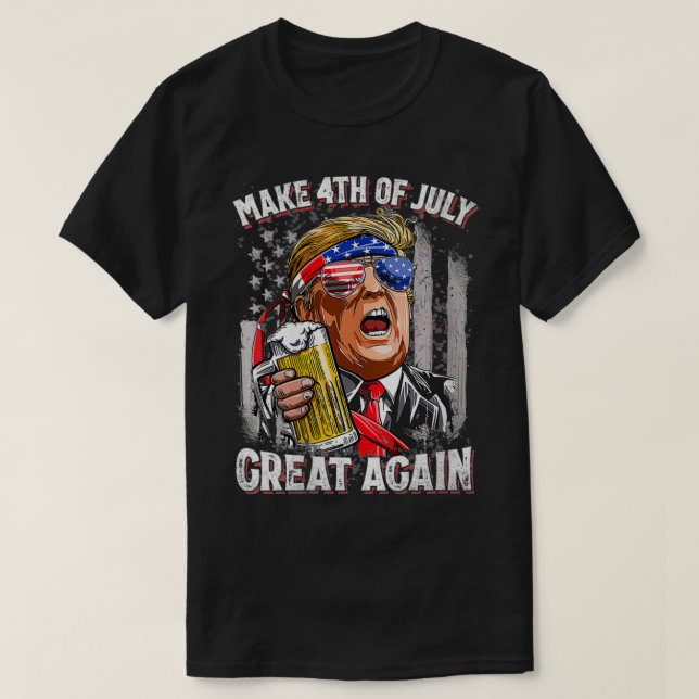 Womens Trump Make 4th of July Great Again Men Drin T-Shirt (Design Front)