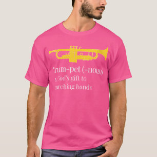 Womens Trumpet - God'S Gift To Marching Bands - Fu T-Shirt