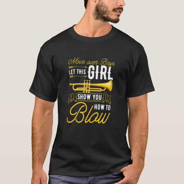 Womens Trumpet Jazz Music Move over Boys T-Shirt (Front)