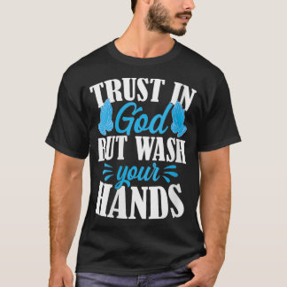 Womens Trust In God But Wash Your Hands Funny Quar T-Shirt