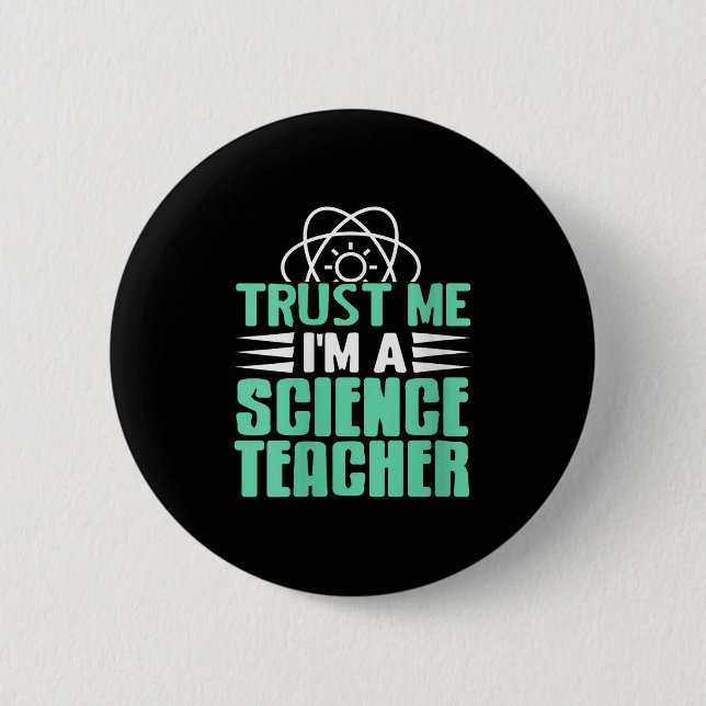 Womens Trust Me I’m Science Teacher With Stem Supe 6 Cm Round Badge (Front)