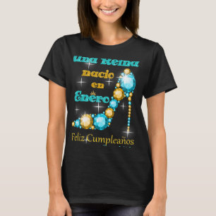 Womens Una Reina Nacio En Enero Feliz Cumpleanos P T-Shirt