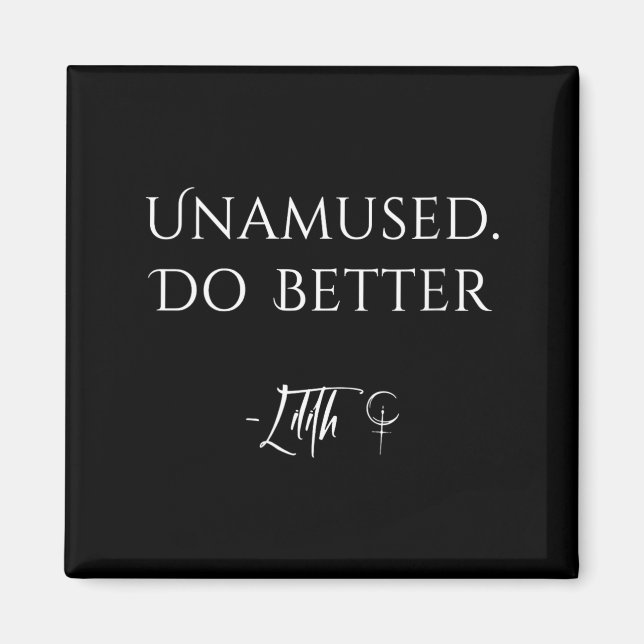 Women's unamused do better  magnet (Front)