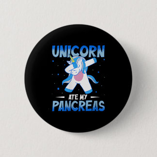 Womens Unicorn Ate My Pancreas V-neck  6 Cm Round Badge