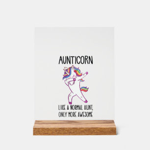 Womens Unicorn Aunt Aunticorn Like a Normal Aunt O Acrylic Sign