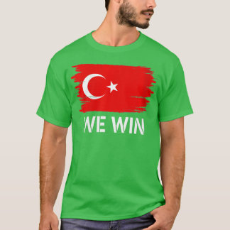 Womens urkey Flag We Win American urkish eam Suppo T-Shirt