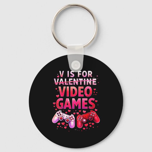 Women's V Is For Video Games Funny Valentines Game Key Ring (Front)