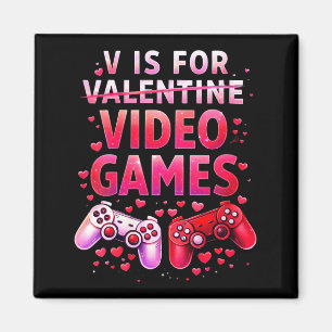 Women's V Is For Video Games Funny Valentines Game Magnet