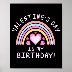 Womens Valentines Day Birthday Rainbow Poster