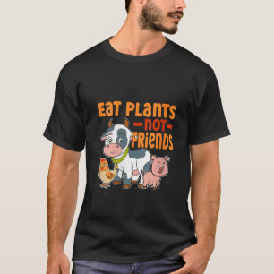 Womens Vegan Eat Plants Not Friends Funny Vegetari T-Shirt