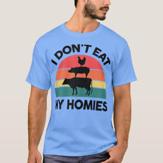 Womens Vegan-Shirt I Don't Eat My Homies Vegetable T-Shirt