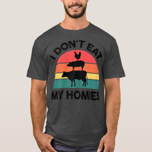 Womens Vegetarian-Shirt I Don't Eat My Homies Vega T-Shirt