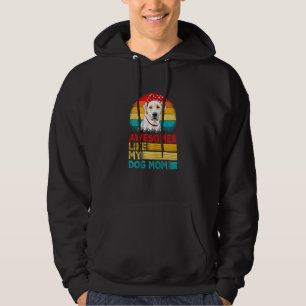 Womens Vintage Awesome Like My Labrador Mum Mother Hoodie