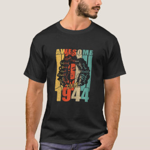 Womens Vintage Awesome Since 1944 Black Melanin Gi T-Shirt