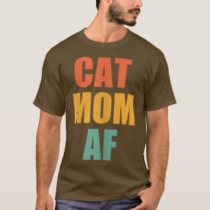Womens Vintage Cat Mum AF Funny Crazy Cat Lady T-Shirt