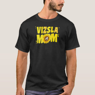 Womens Vizsla Mom For Women Sunflower Hungarian Vi T-Shirt