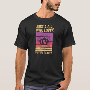 Womens Vr Gamer Quote For A Virtual Reality Girl T-Shirt