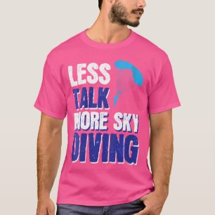 Womens Vwol Less Talk More Sky Diving T-Shirt