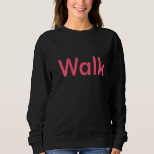 Womens Walk Indoor Walking Outdoor Walk At Home Po Sweatshirt