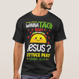 Womens Wanna Taco Bout Jesus Cinco de Mayo Christi T-Shirt