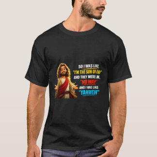 Womens Was Like Yahweh Funny Jesus Christ Pun T-Shirt