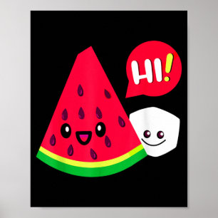 Womens Watermelon Sugar Hi Funny Saying Hi Summer Poster