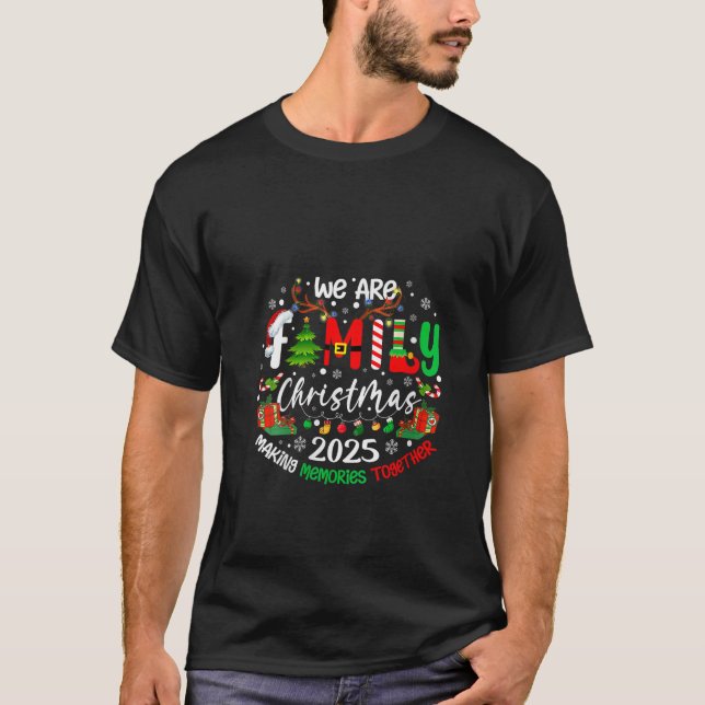 Womens We are Family Christmas 2025 Making Memorie T-Shirt (Front)