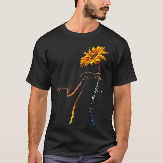 Womens We Are Not Going Back Cute Cat Sunflower Ka T-Shirt (Front)