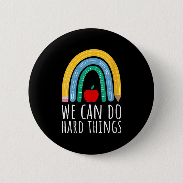 Womens We Can Do Hard Things Motivational Teacher  6 Cm Round Badge (Front)