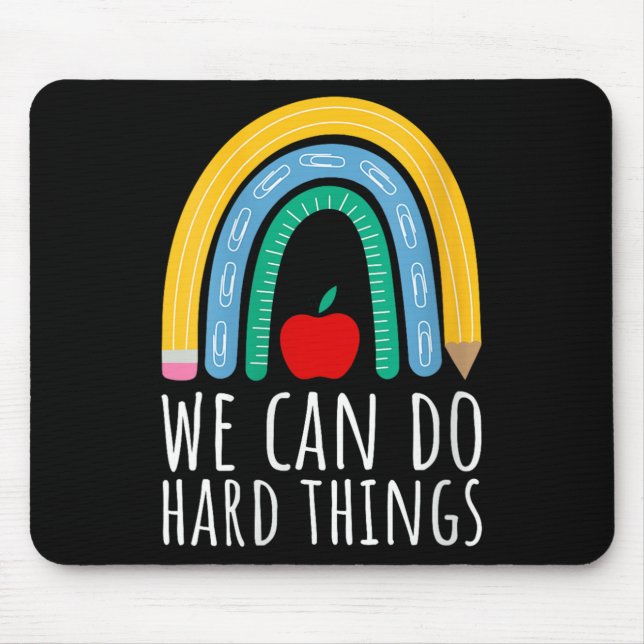 Womens We Can Do Hard Things Motivational Teacher  Mouse Mat (Front)