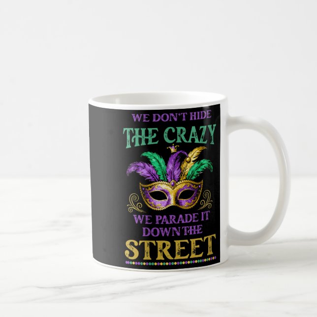 Womens We Don't Hide The Crazy We Parade It Mardi  Coffee Mug (Right)