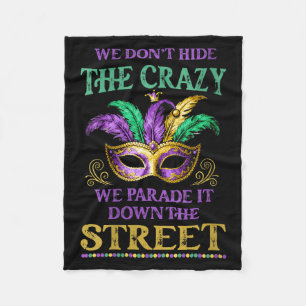 Womens We Don't Hide The Crazy We Parade It Mardi  Fleece Blanket