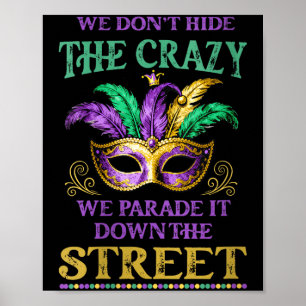 Womens We Don't Hide The Crazy We Parade It Mardi Poster